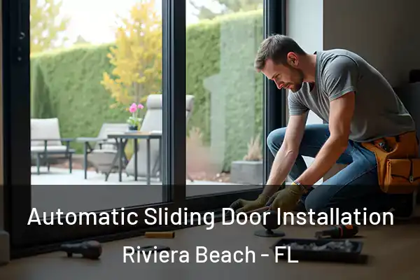 Automatic Sliding Door Installation Riviera Beach - FL