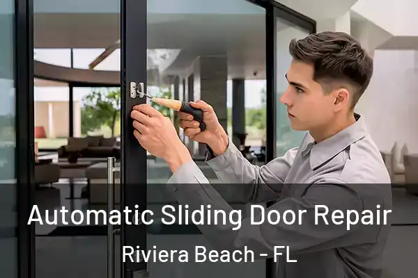 Automatic Sliding Door Repair Riviera Beach - FL