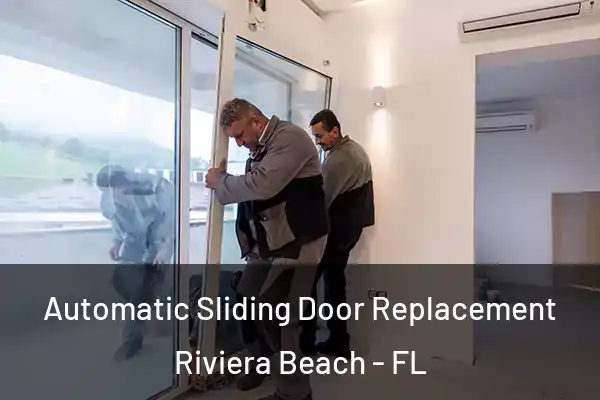 Automatic Sliding Door Replacement Riviera Beach - FL