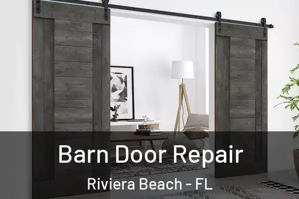 Barn Door Repair Riviera Beach - FL