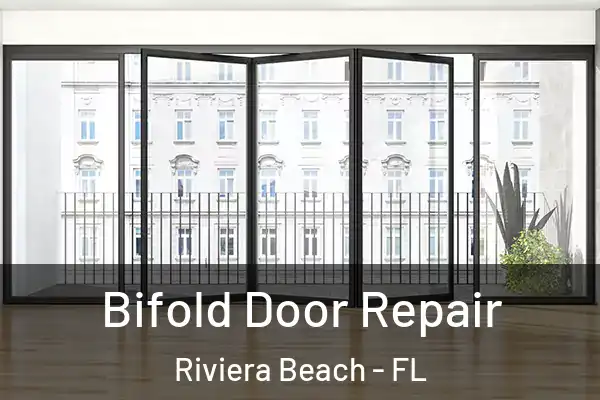 Bifold Door Repair Riviera Beach - FL