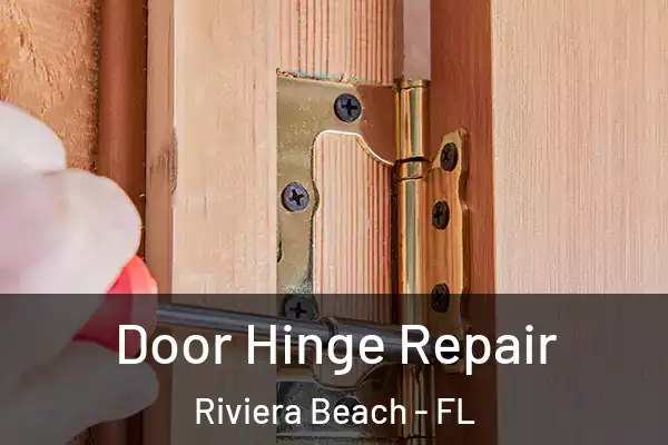 Door Hinge Repair Riviera Beach - FL