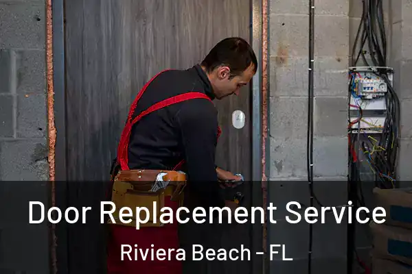Door Replacement Service Riviera Beach - FL