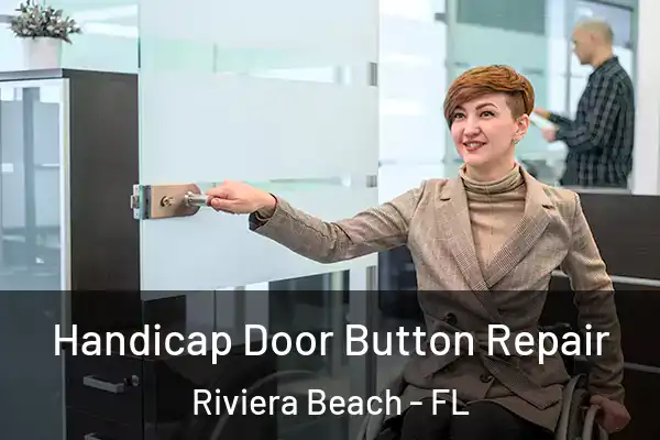 Handicap Door Button Repair Riviera Beach - FL