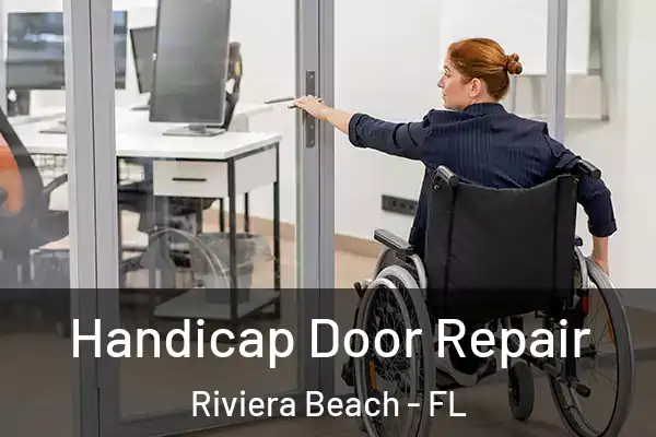 Handicap Door Repair Riviera Beach - FL