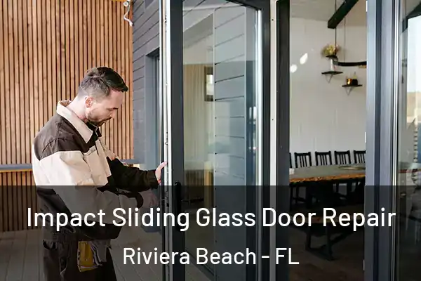  Impact Sliding Glass Door Repair Riviera Beach - FL