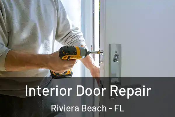 Interior Door Repair Riviera Beach - FL