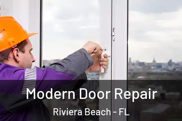 Modern Door Repair Riviera Beach - FL