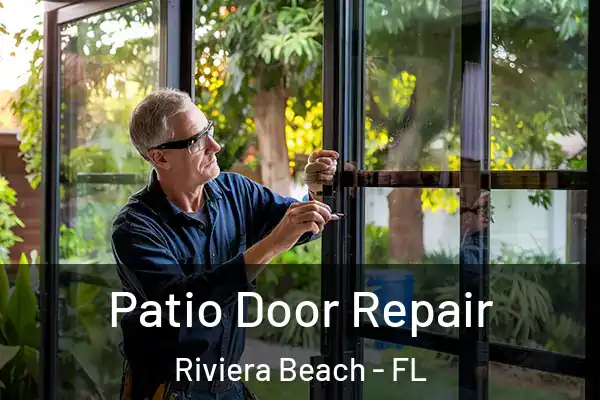 Patio Door Repair Riviera Beach - FL