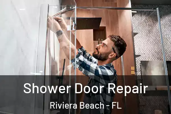Shower Door Repair Riviera Beach - FL