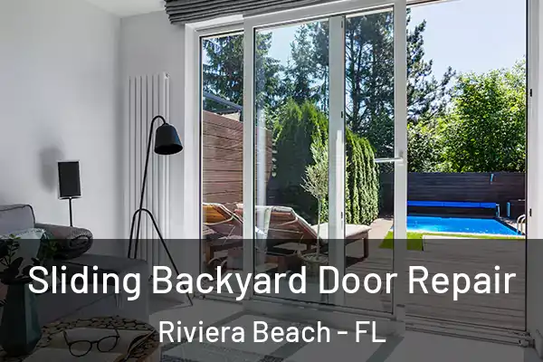 Sliding Backyard Door Repair Riviera Beach - FL