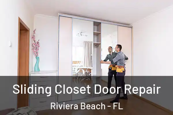 Sliding Closet Door Repair Riviera Beach - FL
