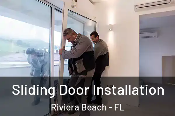 Sliding Door Installation Riviera Beach - FL