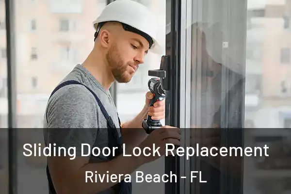 Sliding Door Lock Replacement Riviera Beach - FL