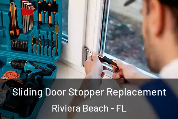 Sliding Door Stopper Replacement Riviera Beach - FL