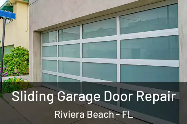Sliding Garage Door Repair Riviera Beach - FL