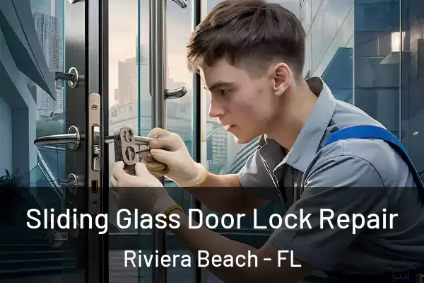 Sliding Glass Door Lock Repair Riviera Beach - FL