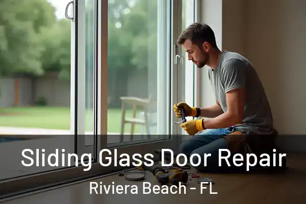 Sliding Glass Door Repair Riviera Beach - FL